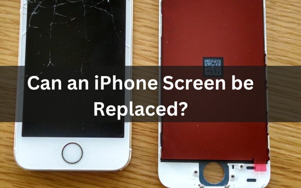 Can an iPhone Screen be Replaced